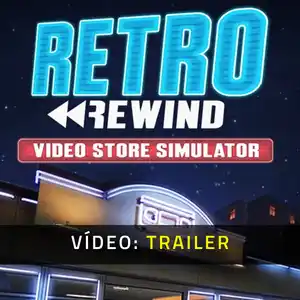 Retro Rewind - Video Store Simulator - Trailer