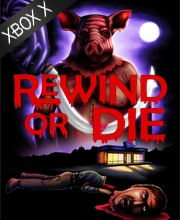 Rewind or Die Xbox Series X