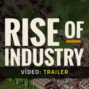 Rise of Industry - Trailer de Vídeo