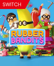 Rubber Bandits Switch