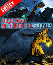 Sherlock Holmes and The Hound of The Baskervilles Switch
