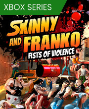 Skinny and Franko Fists of Violence Xbox Series X