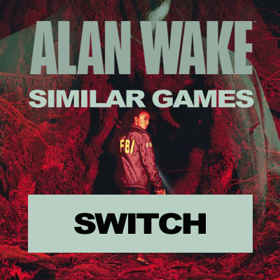Jogos de Switch como Alan Wake