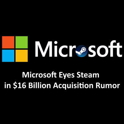 Microsoft de Olho na Steam em Rumor de Aquisição de 16 Bilhões de Dólares