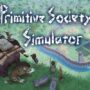 Primitive Society Simulator Lançado: Lidere Sua Tribo para a Glória e Economize