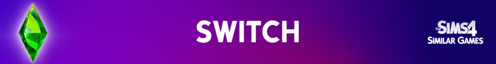 As Melhores Alternativas ao The Sims 4 no Switch