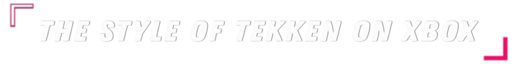 O Estilo do Tekken no Xbox