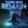 Those Who Remain: Jogue Gratuitamente no Game Pass a Partir de Agora
