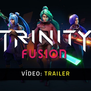 Trinity Fusion Trailer de Vídeo