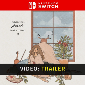 When The Past Was Around Trailer de Vídeo