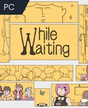 While Waiting Pc