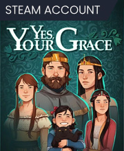 Yes, Your Grace Pc