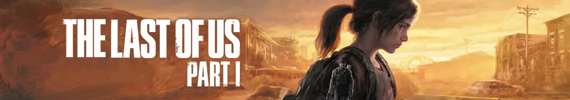 Jornada Quebrada e Laço Frágil: The Last of Us Part I
