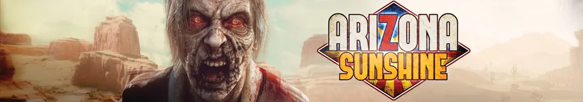 O RETORNO DO LENDÁRIO SHOOTER DE ZOMBIES EM REALIDADE VIRTUAL: ARIZONA SUNSHINE REMAKE VR