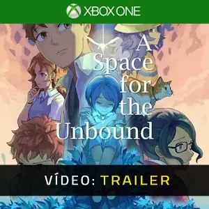 A Space For The Unbound Xbox One - Atrelado de Vídeo