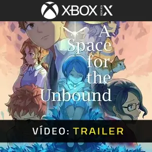 A Space For The Unbound Xbox Series - Atrelado de Vídeo