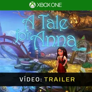 A Tale for Anna Xbox One - Trailer