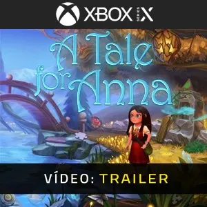 A Tale for Anna Xbox Series - Trailer