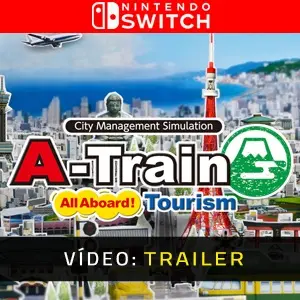 A-Train: All Aboard! Tourism Nintendo Switch - Trailer