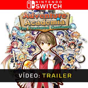 Adventure Academia The Fractured Continent - Atrelado de vídeo