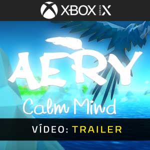 Aery Calm Mind Xbox Series X Atrelado De Vídeo