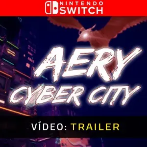Aery - Cyber City Nintendo Switch - Trailer