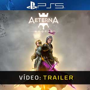Aeterna Noctis PS5 Atrelado De Vídeo