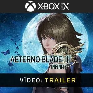 AeternoBlade II: Infinity Xbox Series - Trailer do Vídeo