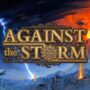 Against the Storm Agora Épico com 35% de Desconto