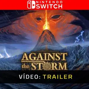 Against the Storm Nintendo Switch - Atrelado de Vídeo