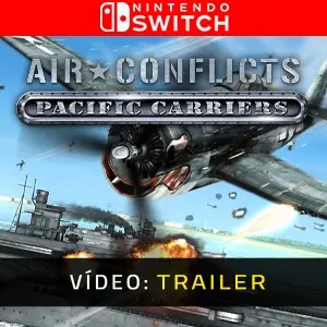 Air Conflict Pacific Carriers Nintendo Switch - Trailer do Vídeo