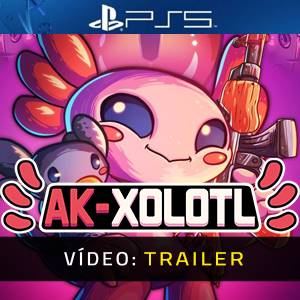 AK-xolotl Vídeo PS5 - Trailer