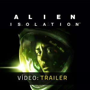 Alien Isolation Trailer de Vídeo