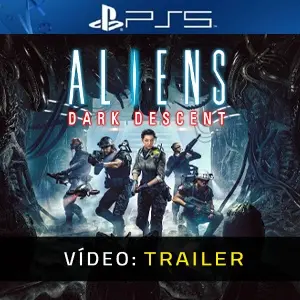 Aliens Dark Descent PS5 - Trailer do vídeo