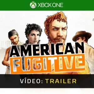 American Fugitive Xbox One - Trailer de Vídeo