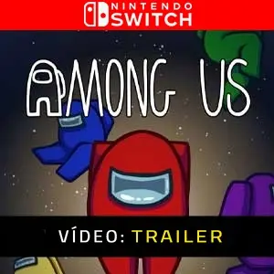 Among Us Nintendo Switch  - Trailer do vídeo
