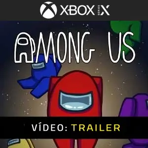 Among Us Xbox Series - Trailer do vídeo
