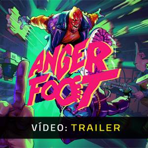 Anger Foot Trailer de Vídeo