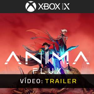 Anima Flux Xbox Series - Trailer