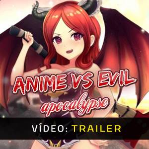 Anime vs Evil Apocalypse - Trailer
