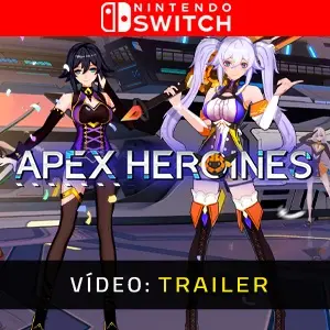 Apex Heroines Nintendo Switch - Trailer do Vídeo