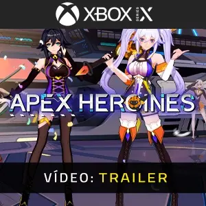 Apex Heroines Xbox Series - Trailer do Vídeo