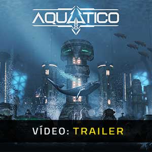 Aquatico - Atrelado de Vídeo