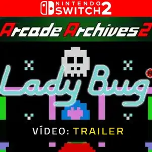 Arcade Archives 2 Lady Bug Nintendo Switch 2 - Trailer de Vídeo