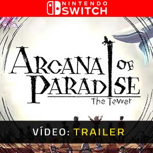 Arcana of Paradise The Tower Nintendo Switch- Atrelado de Vídeo