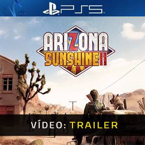 Arizona Sunshine 2 VR PS5 - Trailer de Vídeo