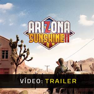 Arizona Sunshine 2 VR - Trailer de Vídeo
