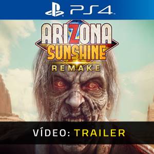Arizona Sunshine Remake VR - Trailer de Vídeo