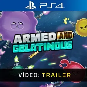 Armed and Gelatinous PS4 - Trailer do Vídeo