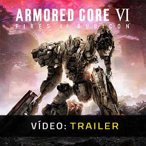 Armored Core 6 - Atrelado de Vídeo